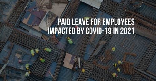 Paid Leave for Employees Impacted by COVID-19 in 2021