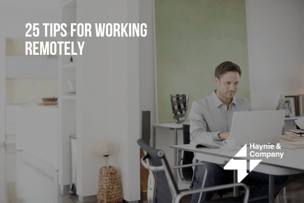 Man working on a laptop at home office; text reads 25 Tips for Working Remotely.