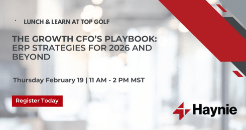 Haynie event flyer: The Growth CFO's Playbook: ERP Strategies for 2026 and Beyond, February 19, 11 AM-2 PM MST.