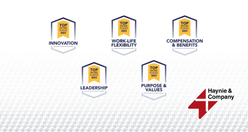 Haynie awards: Innovation, Flexibility, Compensation, Leadership, Values. Top Workplaces 2023.