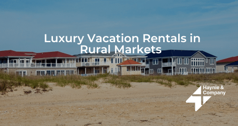 Luxury beachfront homes with text: Luxury Vacation Rentals in Rural Markets by Haynie.