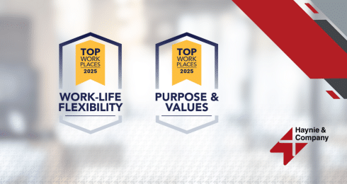 Top Workplaces 2025 awards for Work-Life Flexibility and Purpose & Values from Haynie.