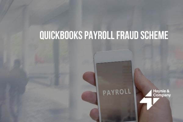 QuickBooks Payroll fraud warning on a phone screen, with Haynie logo in the background.