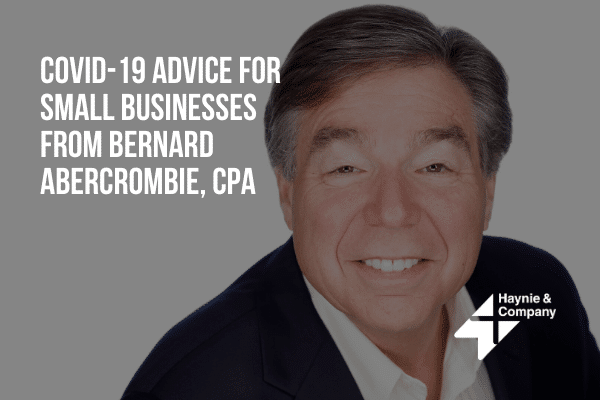 COVID-19 advice for small businesses from CPA Bernard Abercrombie with Haynie logo.