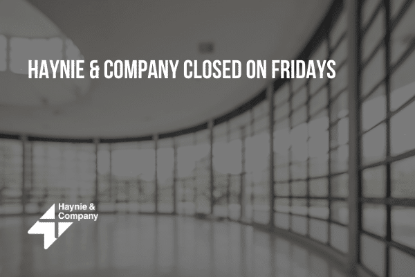 Haynie office window view with announcement: Closed on Fridays.