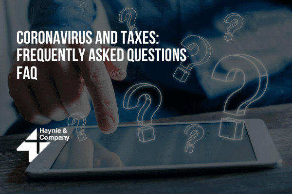 Coronavirus and Taxes FAQ on a tablet screen with question marks, Haynie logo visible.
