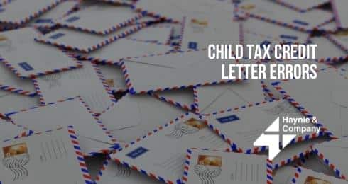 Envelopes piled with Child Tax Credit Letter Errors text, Haynie logo.