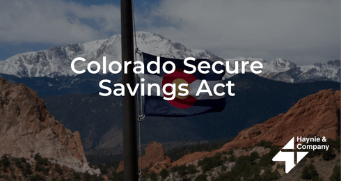 Colorado flag with mountains in background, Colorado Secure Savings Act, Haynie logo on image.