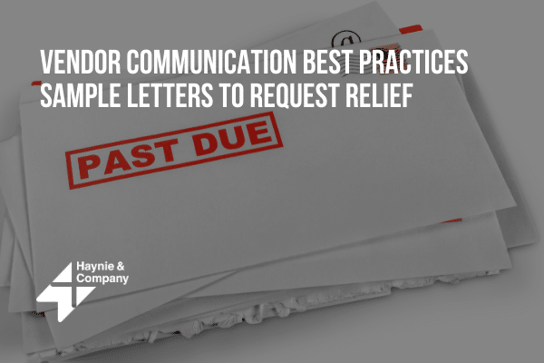 Envelopes with Past Due notice, text on vendor communication best practices in requesting relief.