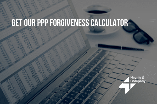 PPP Forgiveness Calculator promotion on laptop screen with Haynie logo.