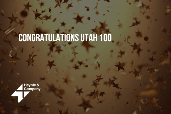 Congratulations Utah 100 with a backdrop of stars, Haynie logo in the corner.